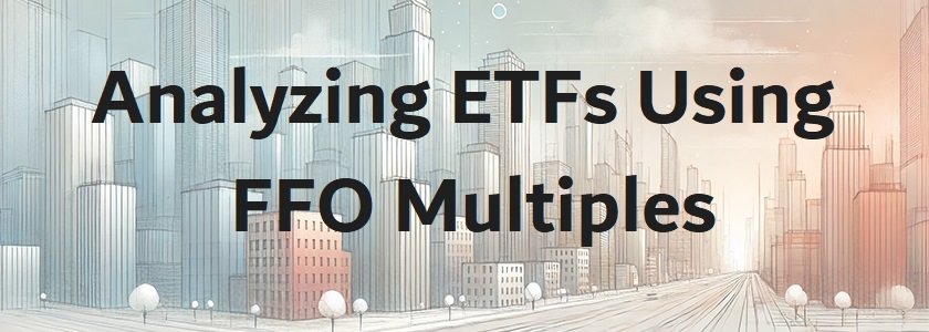 analyzing etfs using ffo multiples splash